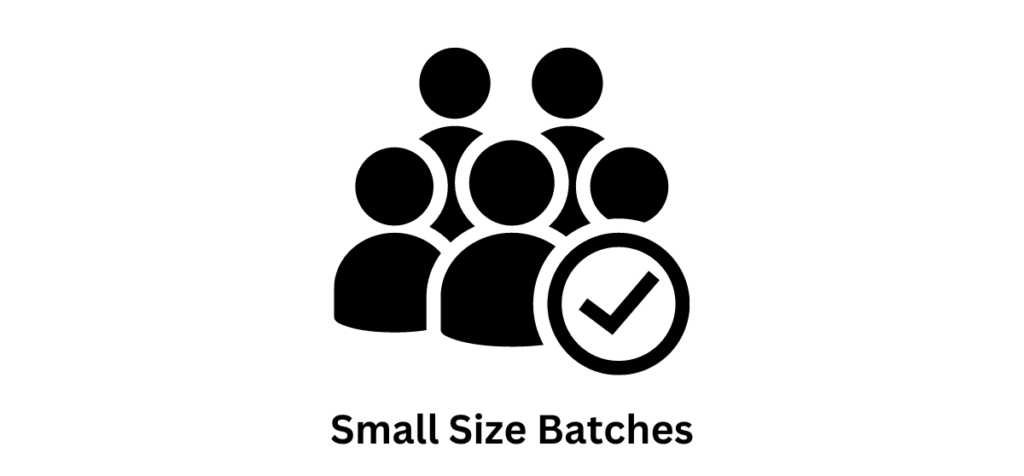 small size batches
