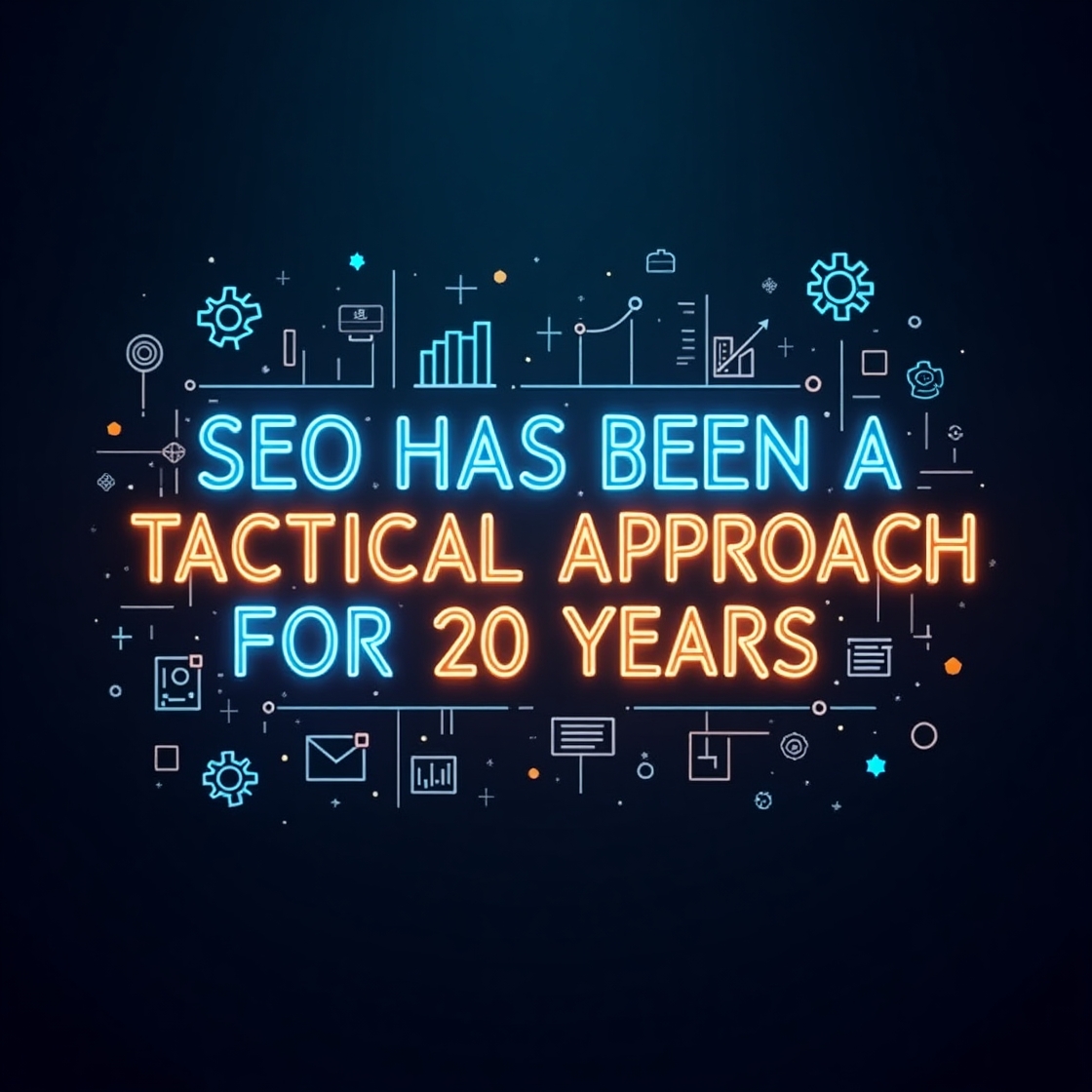 SEO tactical approach for 20 years